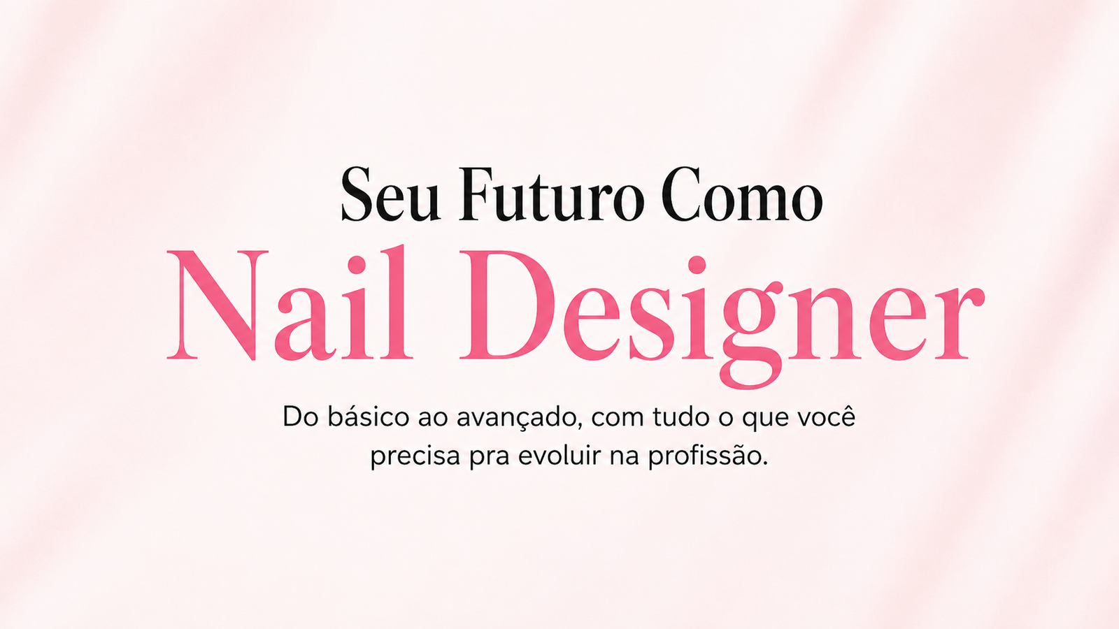 Curso de Nail Design - Topo